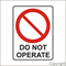 Prohibition Sign | Do Not Operate